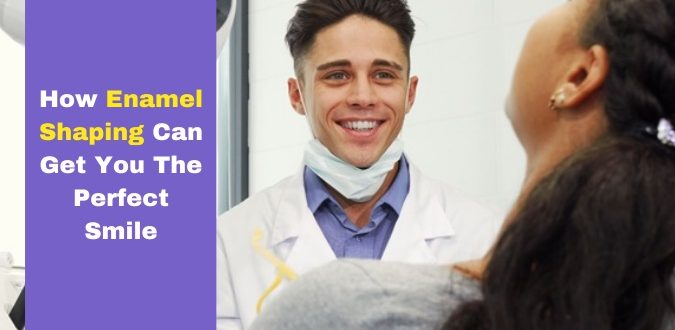 Enamel Shaping