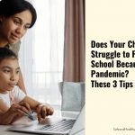 Does Your Child Struggle to Focus in School Because of the Pandemic? These 3 Tips Can Help.