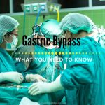 Gastric Bypass - What You Need To Know