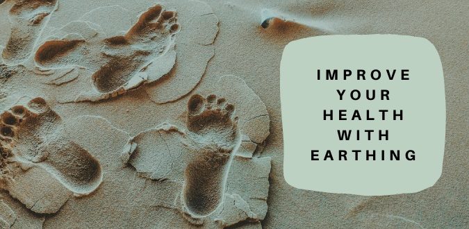 Improve Your Health with Earthing