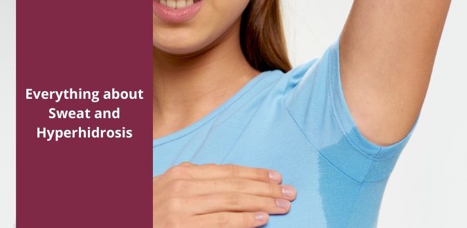 Sweat and Hyperhidrosis
