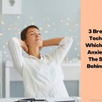 Breathing Techniques Which Relieve Anxiety