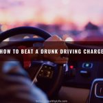 How to Beat a Drunk Driving Charge