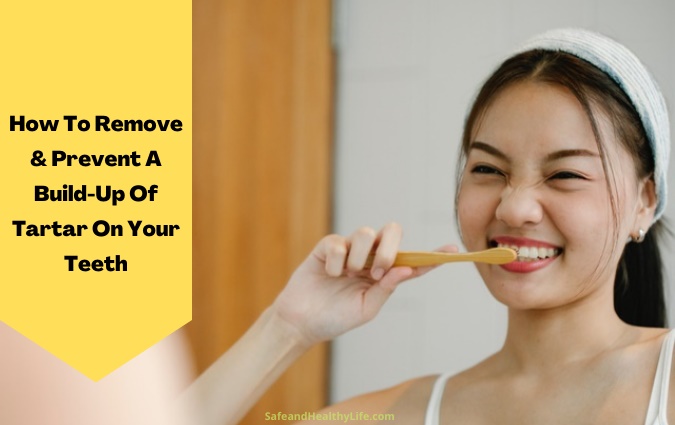 Remove tartar build-up on the teeth