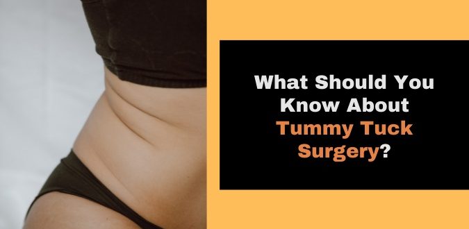 Know About Tummy Tuck Surgery
