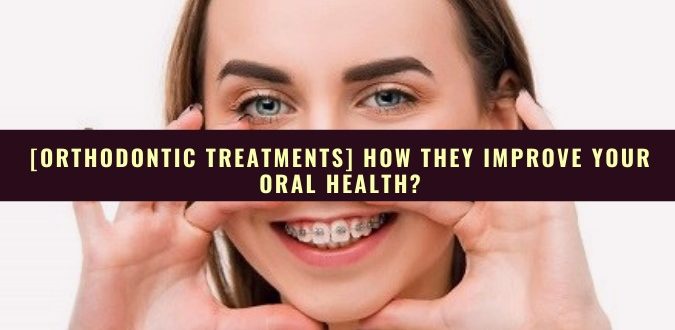 Orthodontic Treatments