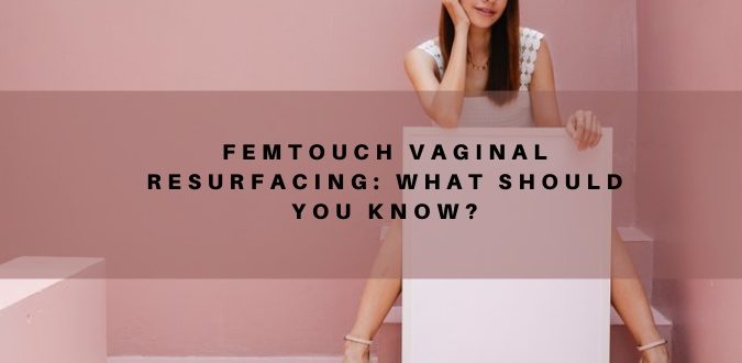 FemTouch Vaginal Resurfacing