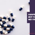 Gabapentin - The Best Pain-killer Med for You