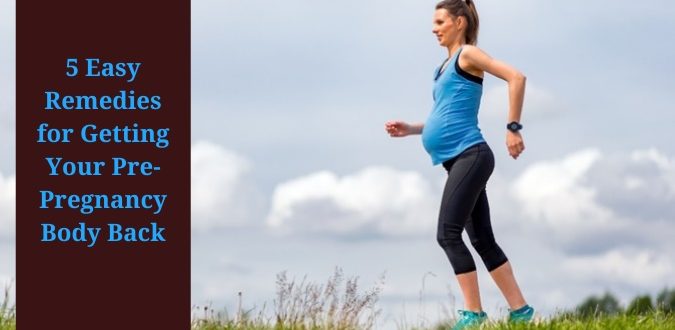 Getting Your Pre-Pregnancy Body Back