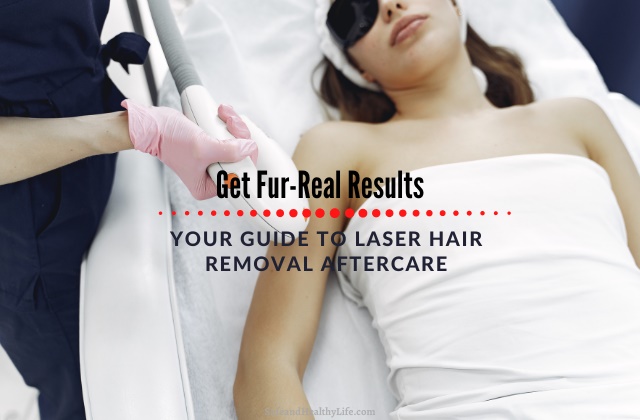 Guide to Laser Hair Removal Aftercare