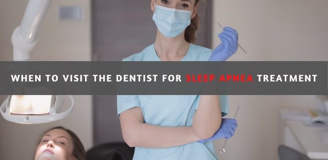 Dentist for Sleep Apnea Treatment