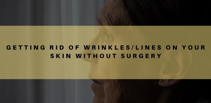 Getting Rid of Wrinkles and Lines