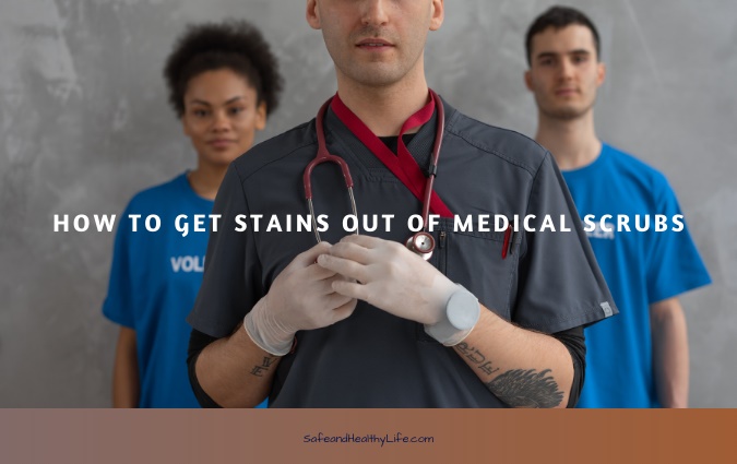 Stains Out of Medical Scrubs