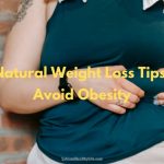 7 Natural Weight Loss Tips to Avoid Obesity