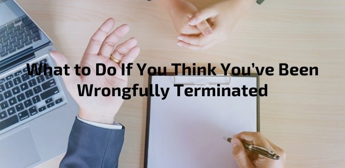 Wrongfully Terminated