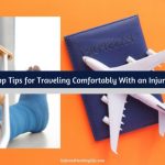 Top Tips for Traveling Comfortably With an Injury