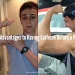The 5 Advantages to Having Caffeine Before a Workout