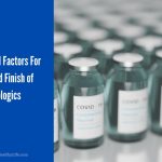 Essential Factors For Fill And Finish of Biologics