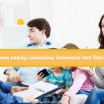 Top 7 Proven Family Counselling Techniques And Their Benefits