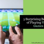 5 Surprising Benefits of Playing Video Games