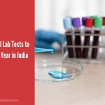 7 Essential Lab Tests to Get Every Year in India