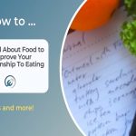 How to Journal About Food to Improve Your Relationship To Eating