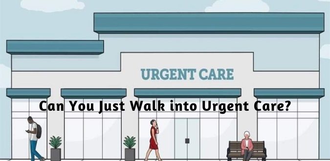 Walk into Urgent Care