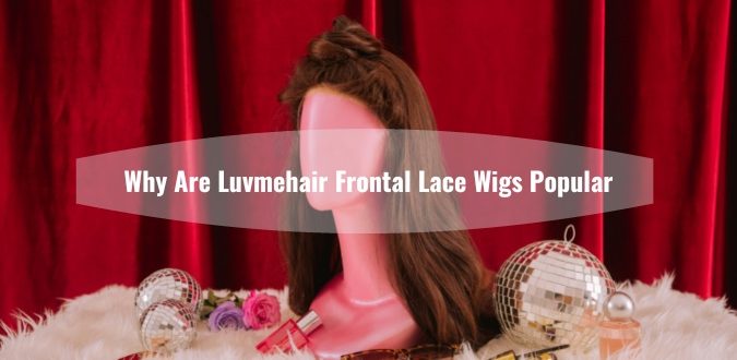 Frontal Lace Wigs Popular