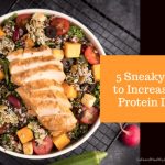 5 Sneaky Ways to Increase your Protein Intake