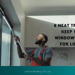 8 Neat Tricks to Keep Your Windows Clean for Longer