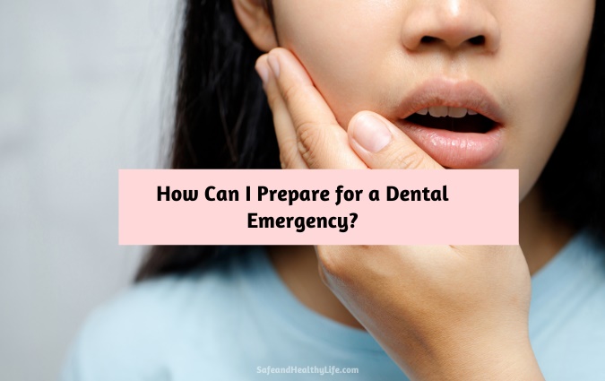 Prepare for a Dental Emergency