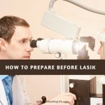 How To Prepare Before LASIK