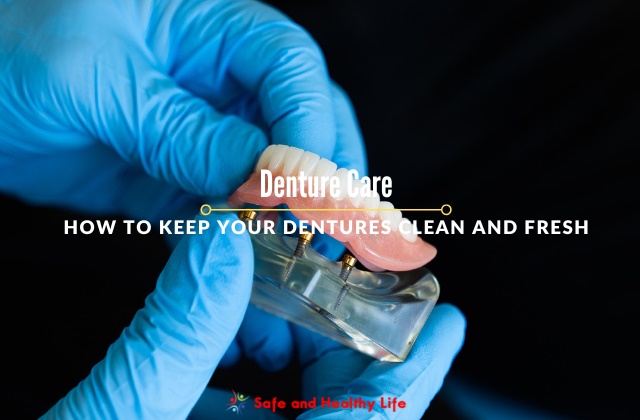 Keep Your Dentures Clean and Fresh