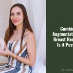 Combining Augmentation With Breast Reduction: Is it Possible?