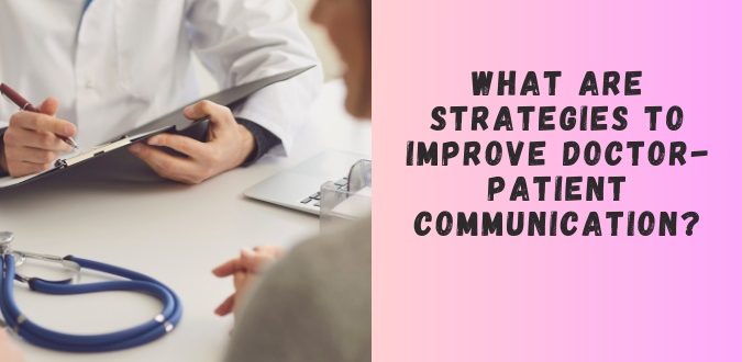 Improve Doctor-Patient Communication