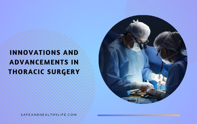 Advancements in Thoracic Surgery