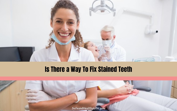 Way To Fix Stained Teeth