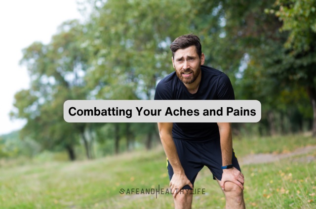 Combatting Your Aches and Pains