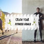 Crush Your Fitness Goals (Featured Image)