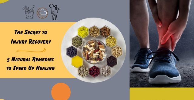 Natural Remedies for Injury Recovery