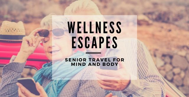 Senior Travel for Mind and Body