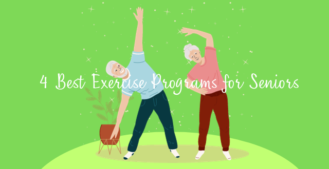4 Exercise Programs for Seniors