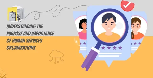 Importance of Human Services Organizations