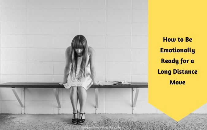 How to Be Emotionally Ready for a Long Distance Move